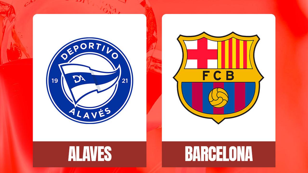 Alaves vs Barcelona 2026